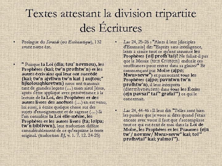 Textes attestant la division tripartite des Écritures • Prologue du Siracide (ou Ecclésiastique), 132