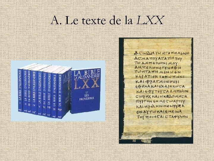 A. Le texte de la LXX 