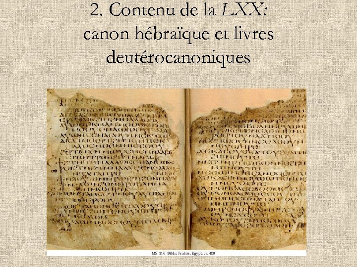 2. Contenu de la LXX: canon hébraïque et livres deutérocanoniques 