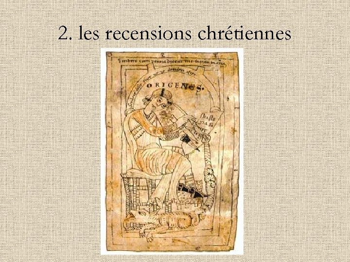 2. les recensions chrétiennes 