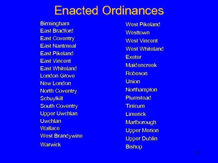 Enacted Ordinances Birmingham East Bradford East Coventry East Nantmeal East Pikeland East Vincent East