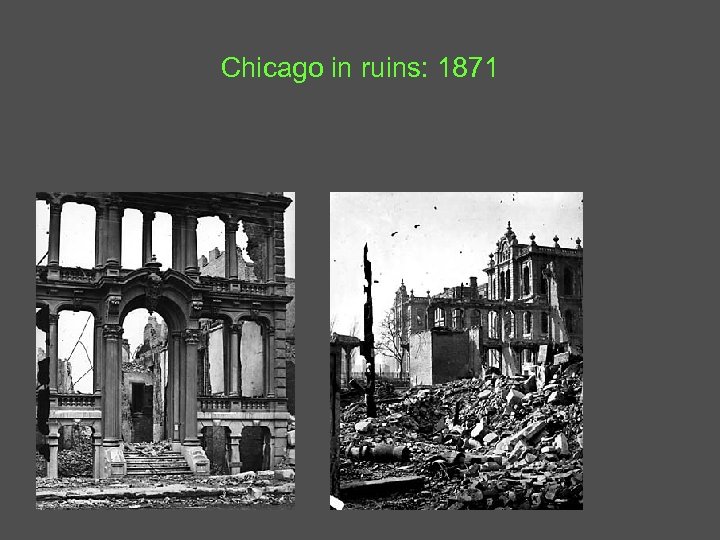 Chicago in ruins: 1871 