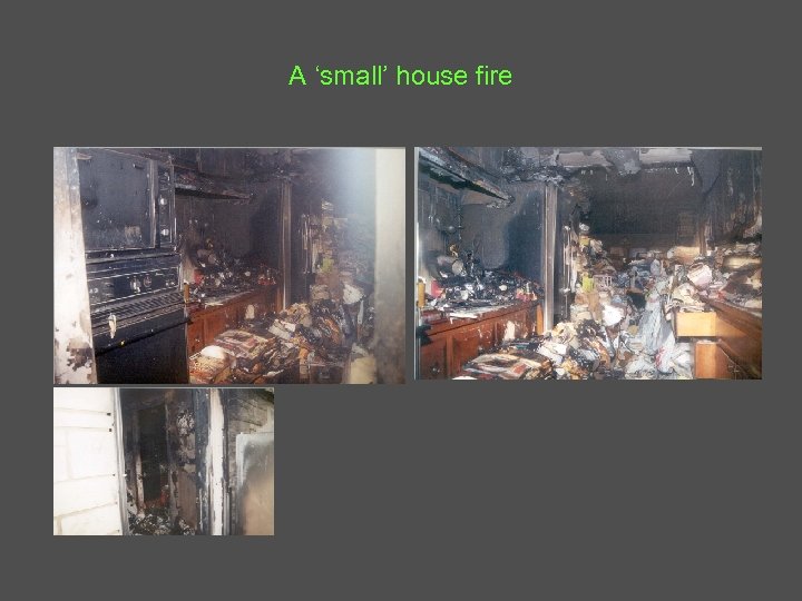 A ‘small’ house fire 