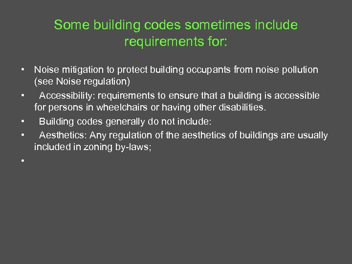 Some building codes sometimes include requirements for: • Noise mitigation to protect building occupants