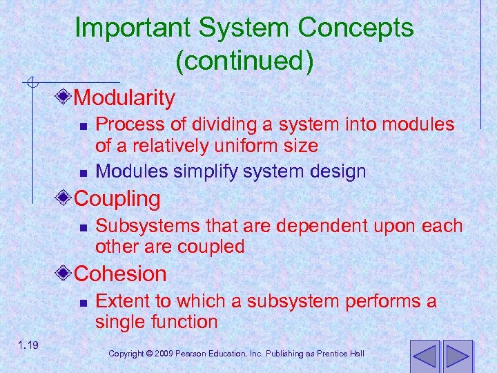 Important System Concepts (continued) Modularity n n Process of dividing a system into modules