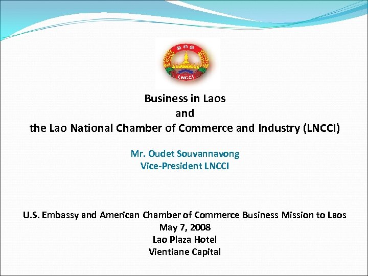 Business in Laos and the Lao National Chamber of Commerce and Industry (LNCCI) Mr.
