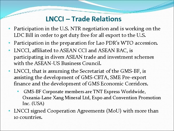LNCCI – Trade Relations • Participation in the U. S. NTR negotiation and is