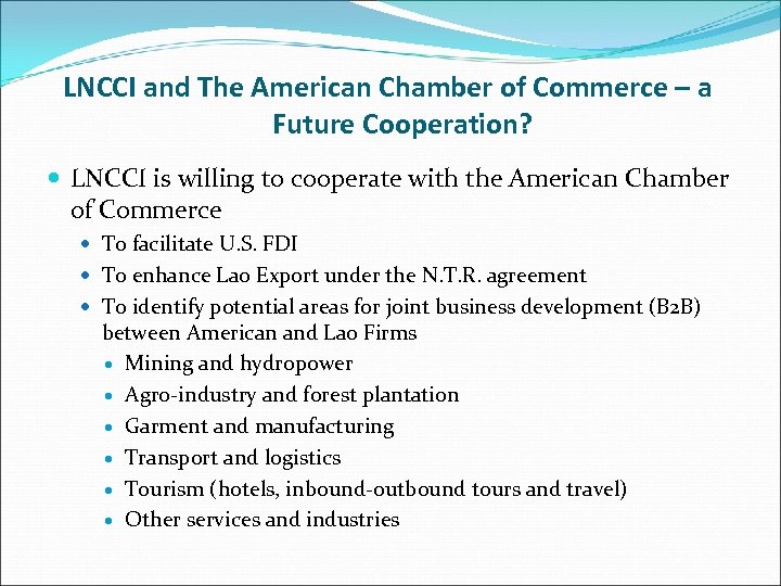 LNCCI and The American Chamber of Commerce – a Future Cooperation? LNCCI is willing