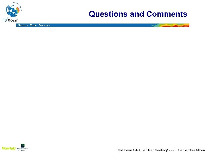 Questions and Comments Marine Core Service My. Ocean WP 18 & User Meeting/ 29
