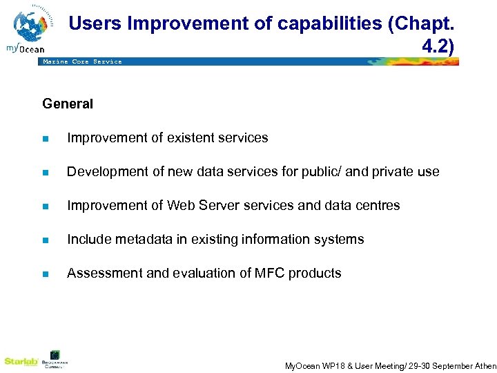 Users Improvement of capabilities (Chapt. 4. 2) Marine Core Service General n Improvement of