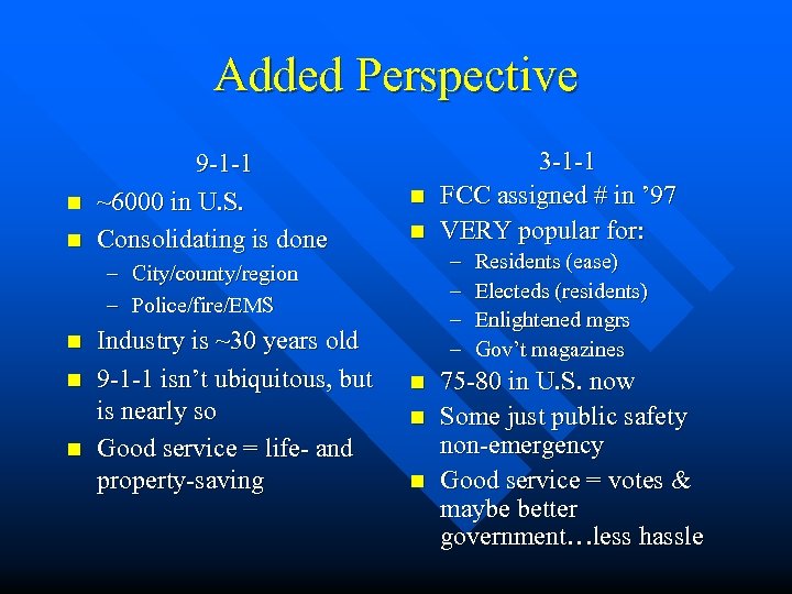 Added Perspective n n 9 -1 -1 ~6000 in U. S. Consolidating is done