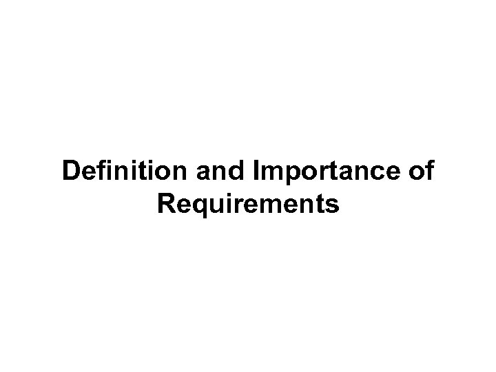 Definition and Importance of Requirements 