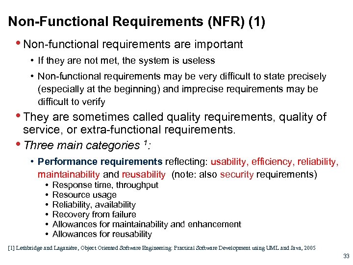 Non-Functional Requirements (NFR) (1) • Non-functional requirements are important • If they are not