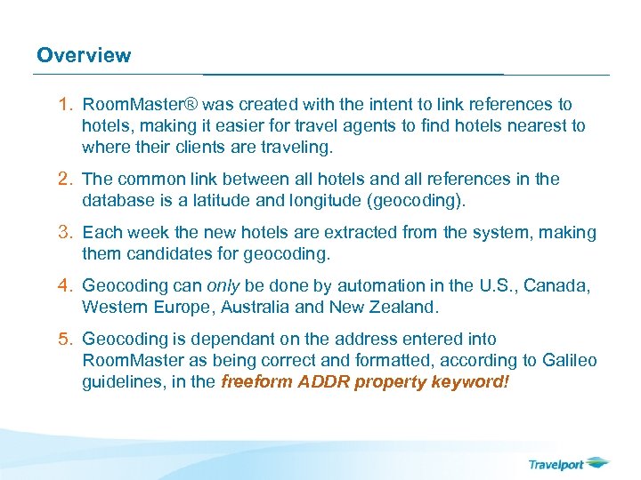 Overview 1. Room. Master® was created with the intent to link references to hotels,