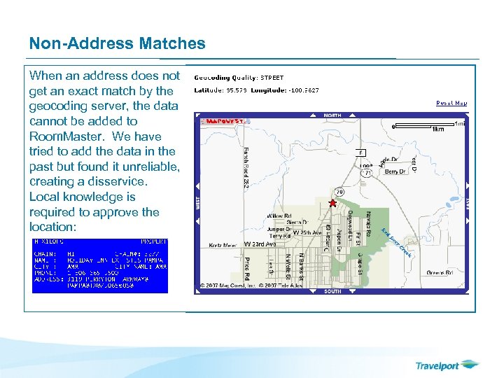 Non-Address Matches When an address does not get an exact match by the geocoding