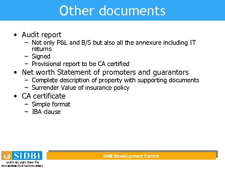 Other documents • Audit report – Not only P&L and B/S but also all