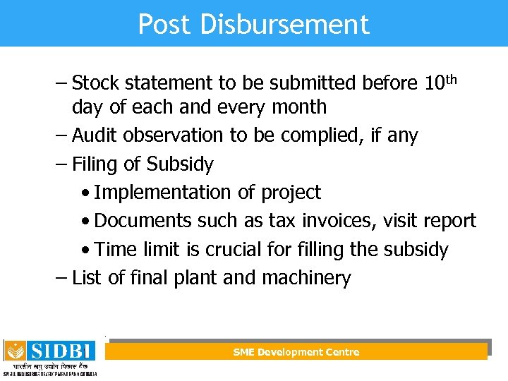 Post Disbursement – Stock statement to be submitted before 10 th day of each