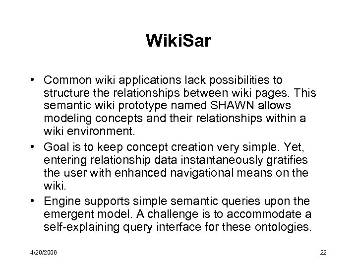 Wiki. Sar • Common wiki applications lack possibilities to structure the relationships between wiki