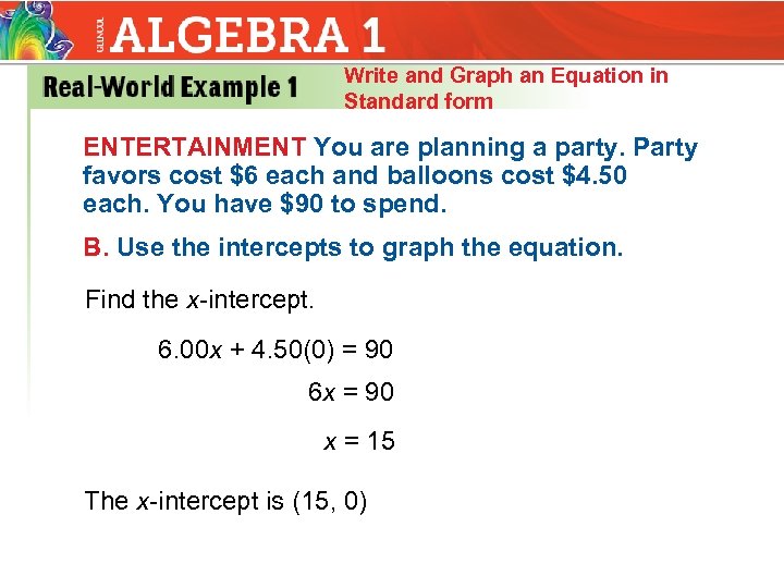 Write and Graph an Equation in Standard form ENTERTAINMENT You are planning a party.