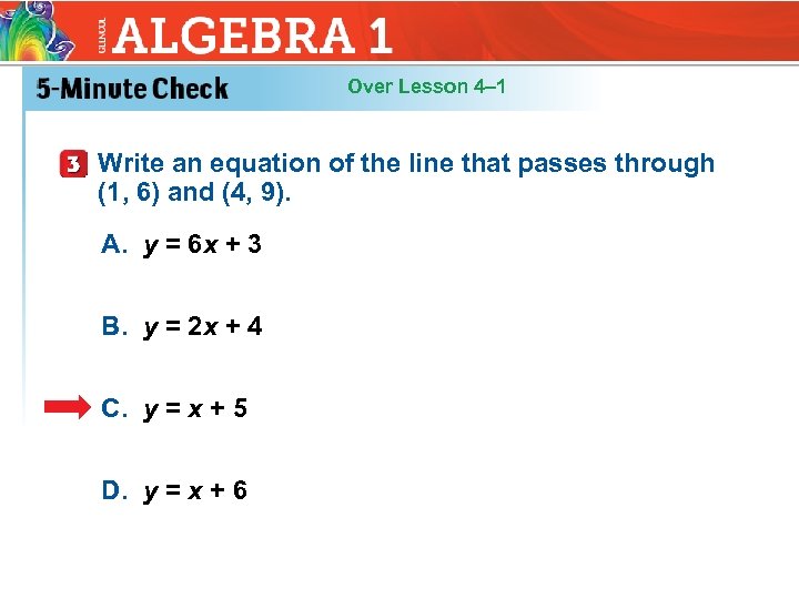 Over Lesson 4– 1 Write an equation of the line that passes through (1,