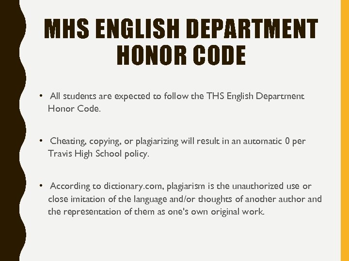 MHS ENGLISH DEPARTMENT HONOR CODE • All students are expected to follow the THS