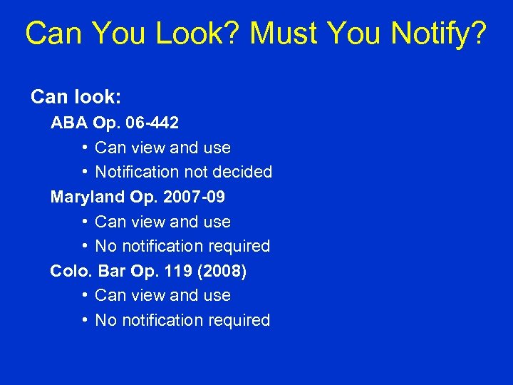 Can You Look? Must You Notify? Can look: ABA Op. 06 -442 • Can