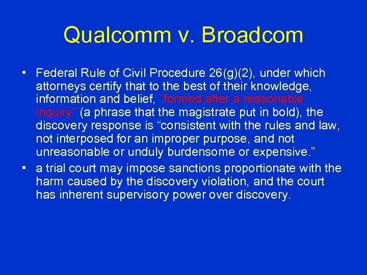 Qualcomm v. Broadcom • Federal Rule of Civil Procedure 26(g)(2), under which attorneys certify