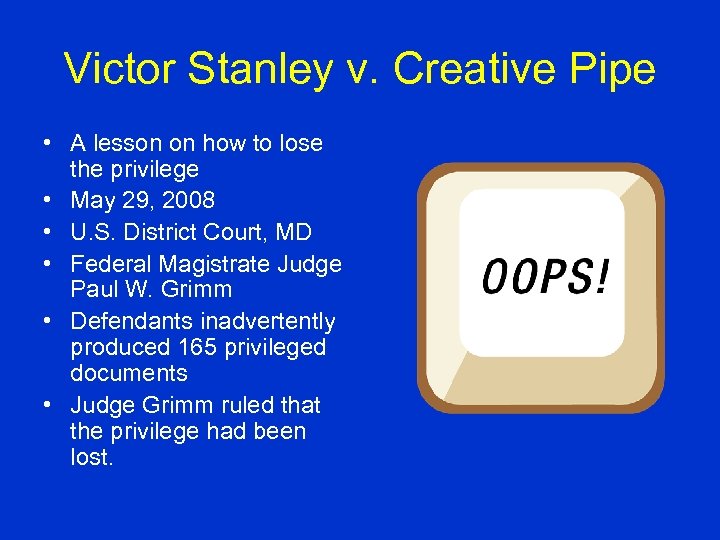 Victor Stanley v. Creative Pipe • A lesson on how to lose the privilege