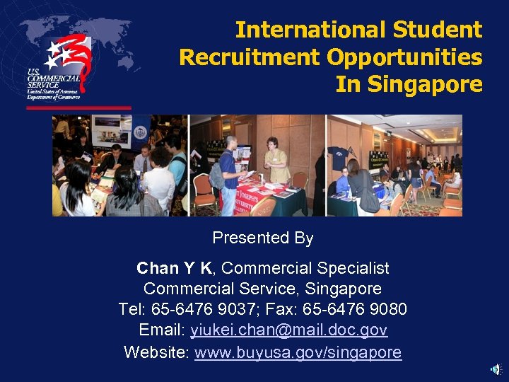International Student Recruitment Opportunities In Singapore Presented By Chan Y K, Commercial Specialist Commercial