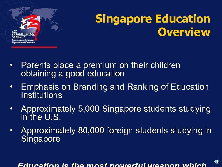 Singapore Education Overview • Parents place a premium on their children obtaining a good