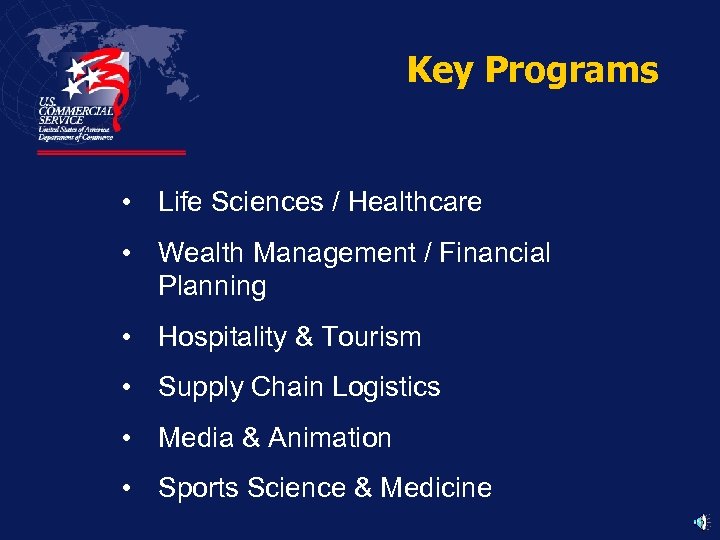 Key Programs • Life Sciences / Healthcare • Wealth Management / Financial Planning •