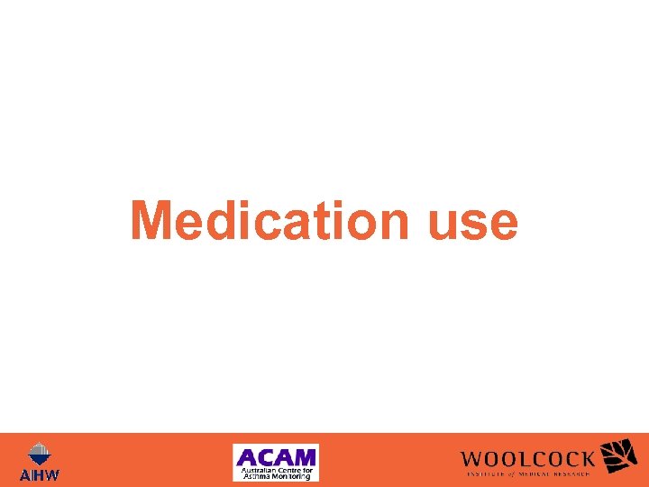 Medication use 
