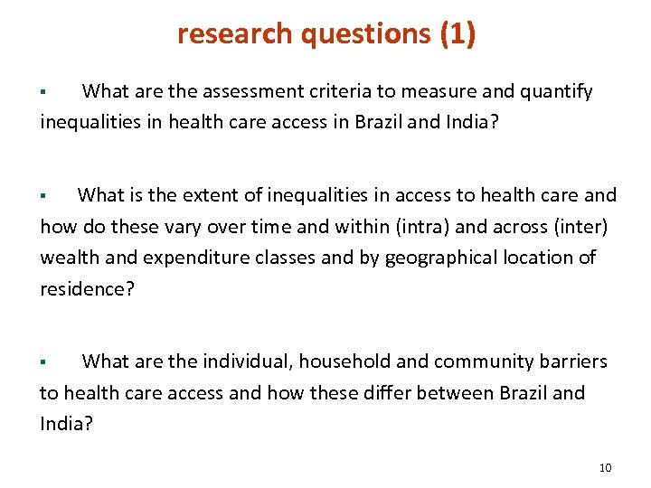 research questions (1) What are the assessment criteria to measure and quantify inequalities in