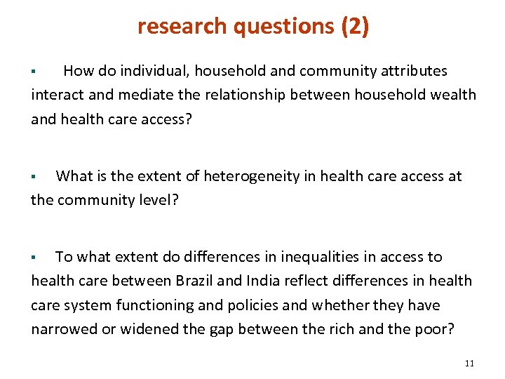 research questions (2) How do individual, household and community attributes interact and mediate the