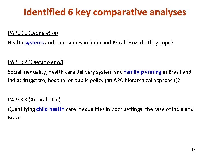 Identified 6 key comparative analyses PAPER 1 (Leone et al) Health systems and inequalities
