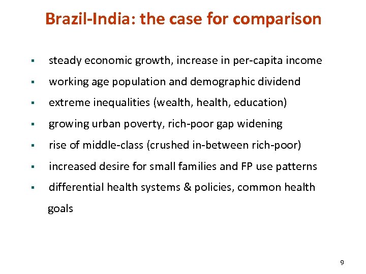 Brazil-India: the case for comparison § steady economic growth, increase in per-capita income §