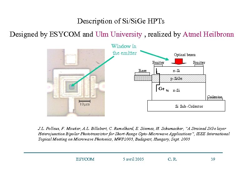 Description of Si/Si. Ge HPTs Designed by ESYCOM and Ulm University , realized by