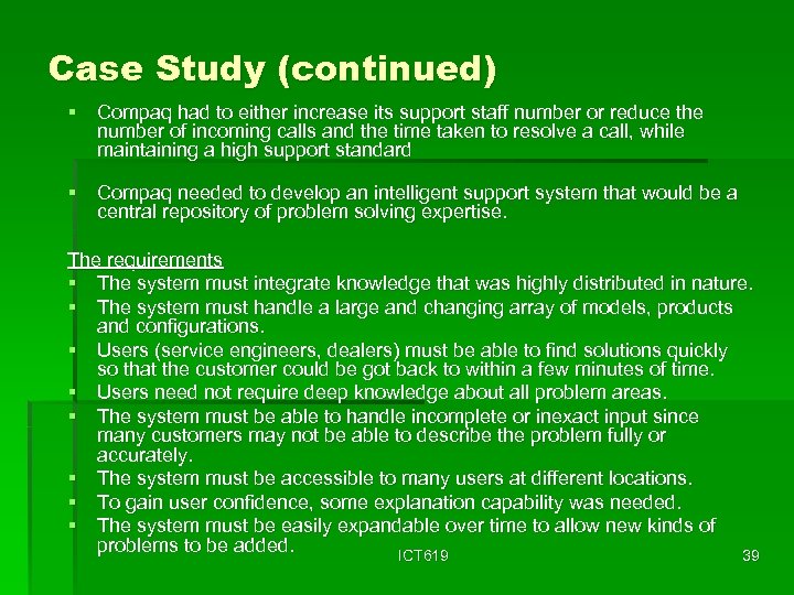 Case Study (continued) § Compaq had to either increase its support staff number or