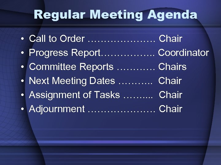 Regular Meeting Agenda • • • Call to Order ………………… Chair Progress Report……………. .