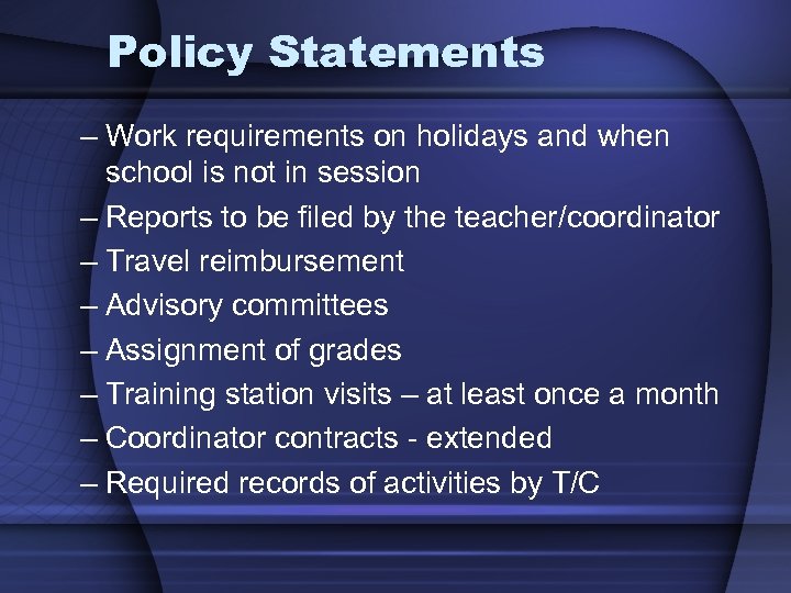 Policy Statements – Work requirements on holidays and when school is not in session