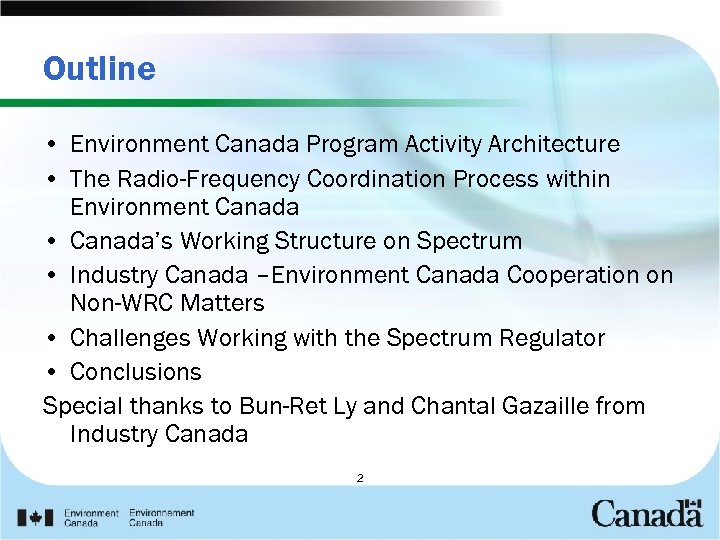 Outline • Environment Canada Program Activity Architecture • The Radio-Frequency Coordination Process within Environment