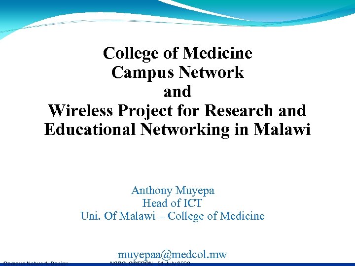 College of Medicine Campus Network and Wireless Project for Research and Educational Networking in