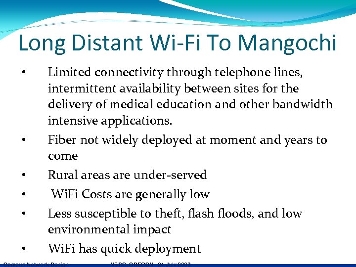 Long Distant Wi-Fi To Mangochi • • • Limited connectivity through telephone lines, intermittent