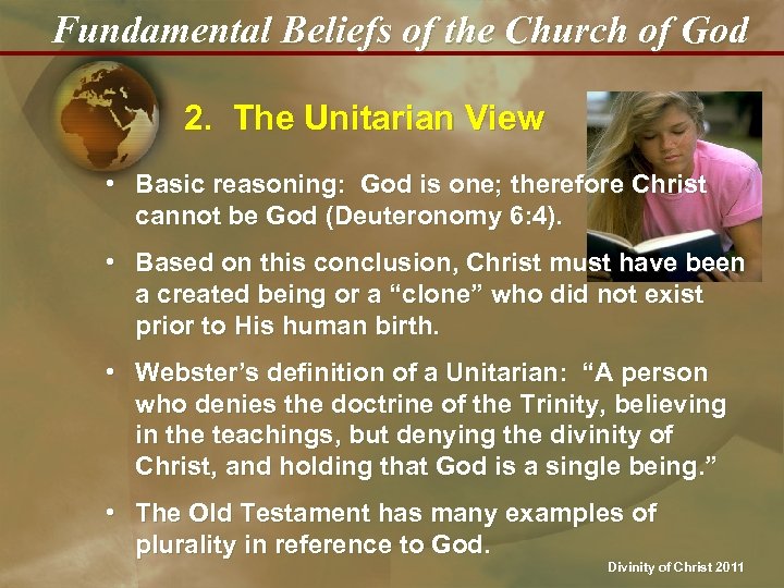 Fundamental Beliefs of the Church of God 2. The Unitarian View • Basic reasoning: