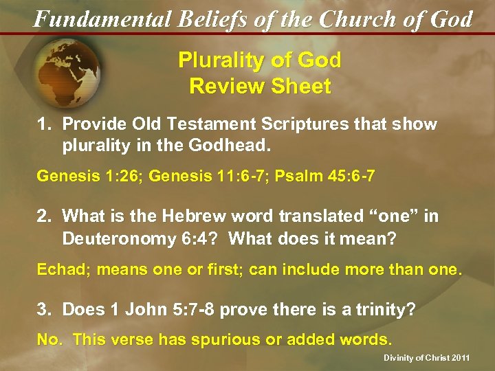 Fundamental Beliefs of the Church of God Plurality of God Review Sheet 1. Provide