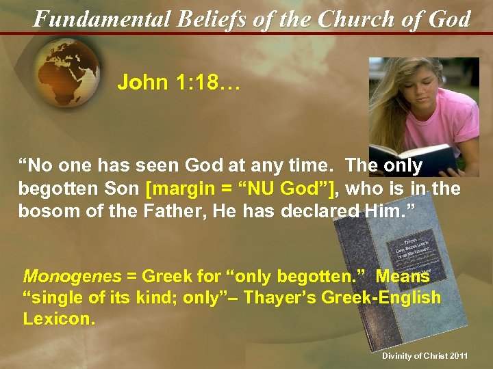 Fundamental Beliefs of the Church of God John 1: 18… “No one has seen
