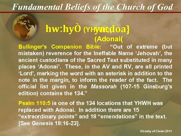 Fundamental Beliefs of the Church of God hw: hyÒ (YHWH: ; doa} yn (