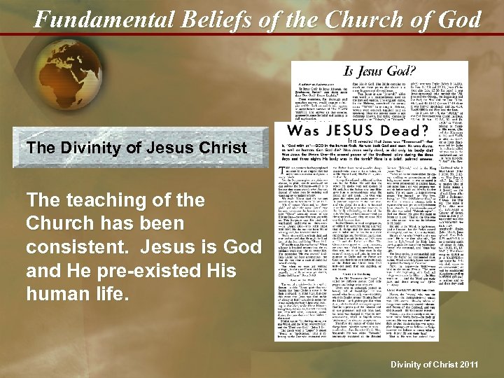 Fundamental Beliefs of the Church of God The Divinity of Jesus Christ The teaching