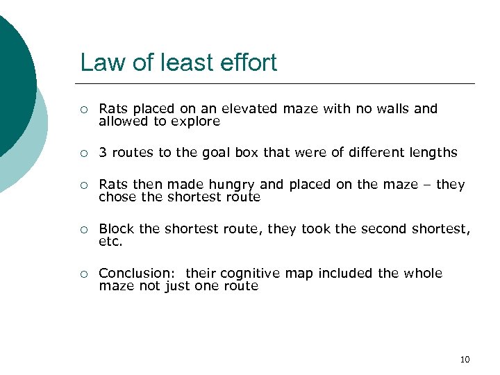 Law of least effort ¡ Rats placed on an elevated maze with no walls