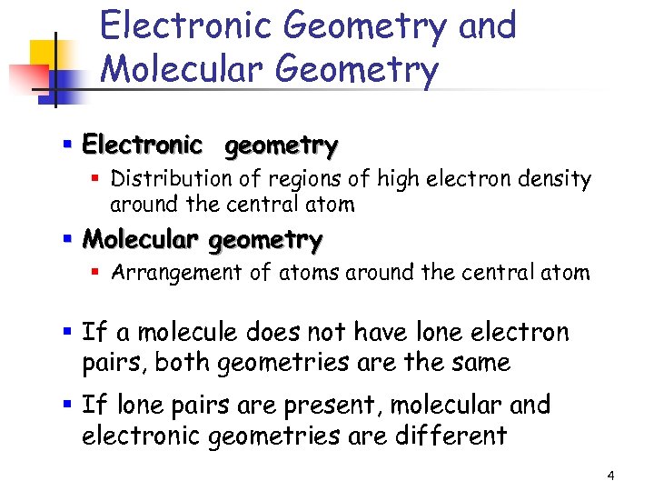 Electronic Geometry and Molecular Geometry § Electronic geometry § Distribution of regions of high